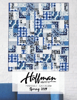 Hoffman Fabrics Spring 2019 Project Book by Hoffman California Fabrics