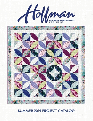 Hoffman Fabrics Summer 2019 Project Catalog by Hoffman California Fabrics