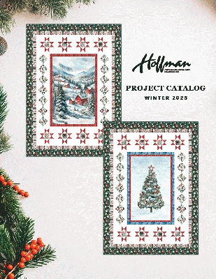 Hoffman Fabrics Winter 2025 Project Book by Hoffman California Fabrics